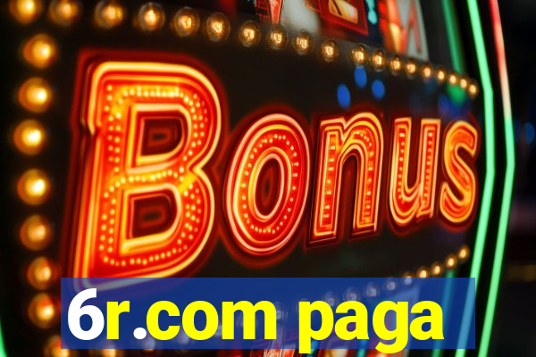 6r.com paga